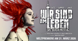 Wir_sind_am_Leben_26_SoMe_Partner_1200x628_Weltpremiere210326 Berlin Musical